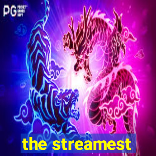 the streamest